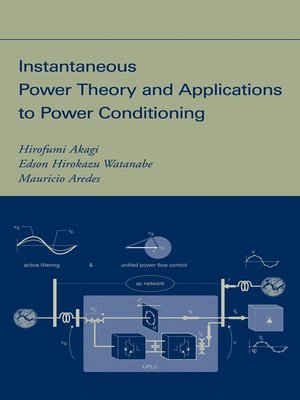 cover image of Instantaneous Power Theory and Applications to Power Conditioning